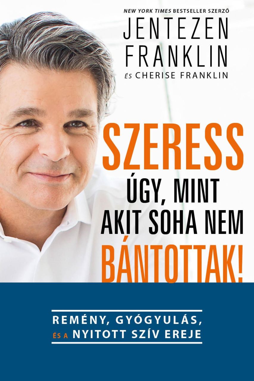 Szeress úgy, mint akit soha nem bántottak!