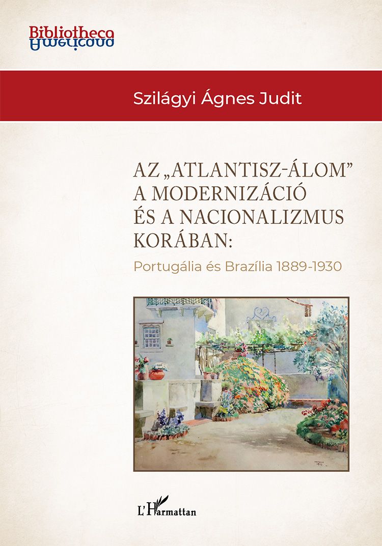 Az atlantisz-álom" a modernizáció és a nacionalizmus korában