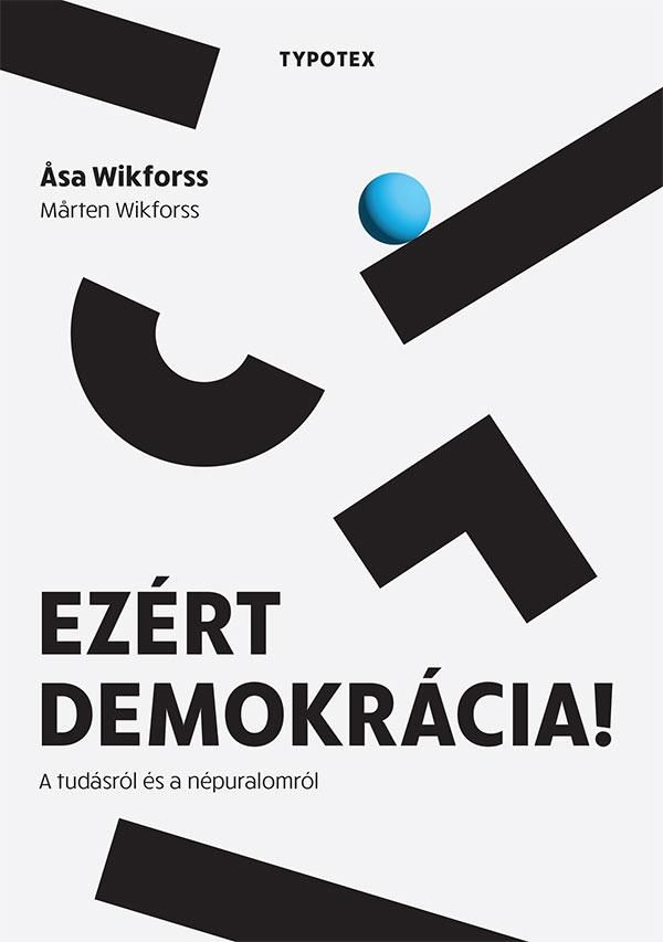 Ezért demokrácia! - a tudásról és a népuralomról