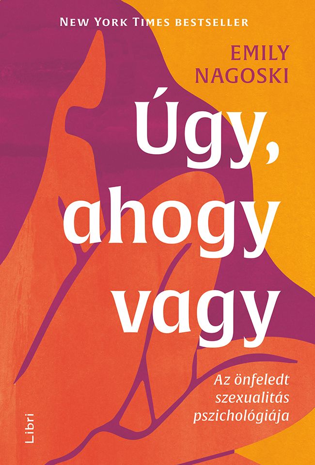 Úgy, ahogy vagy - az önfeledt szexualitás pszichológiája