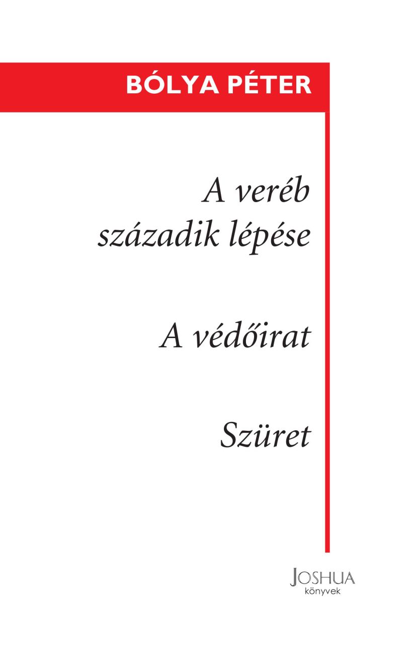 A veréb századik lépése  a védőirat  szüret