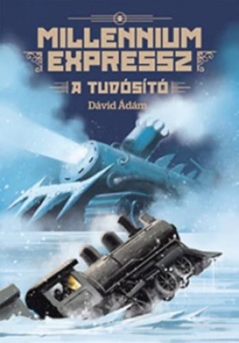 A tudósító - millennium expressz 3.