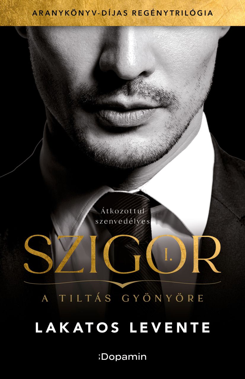 Szigor i.  a tiltás gyönyöre