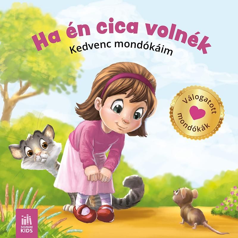 Ha én cica volnék - kedvenc mondókáim