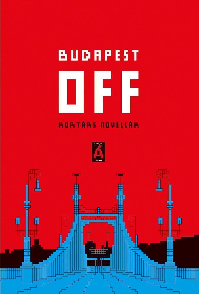 Budapest off - kortárs novellák