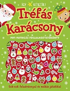 Tréfás karácsony - így készül! (pufi matricás foglalkoztatókönyv)