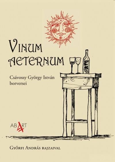 Vinum aeternum - csávossy györgy istván borversei