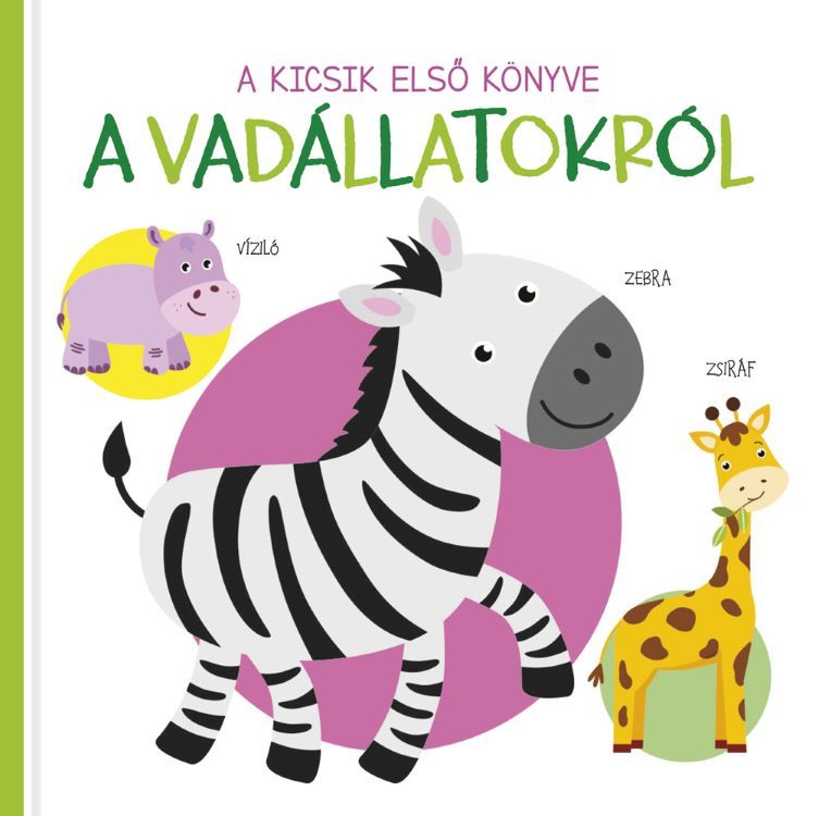 A kicsik első könyve - a vadállatokról