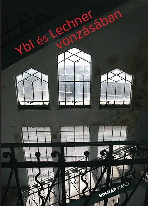 Ybl és lechner vonzásában