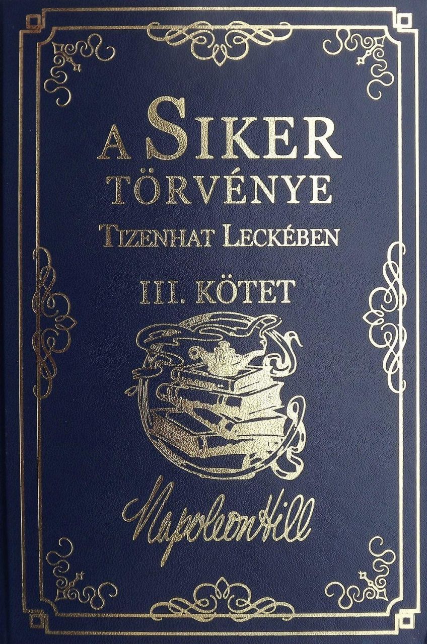 A siker törvénye tizenhat leckében iii. kötet