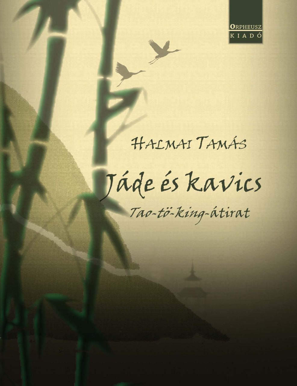 Jáde és kavics - tao-tö-king-átirat