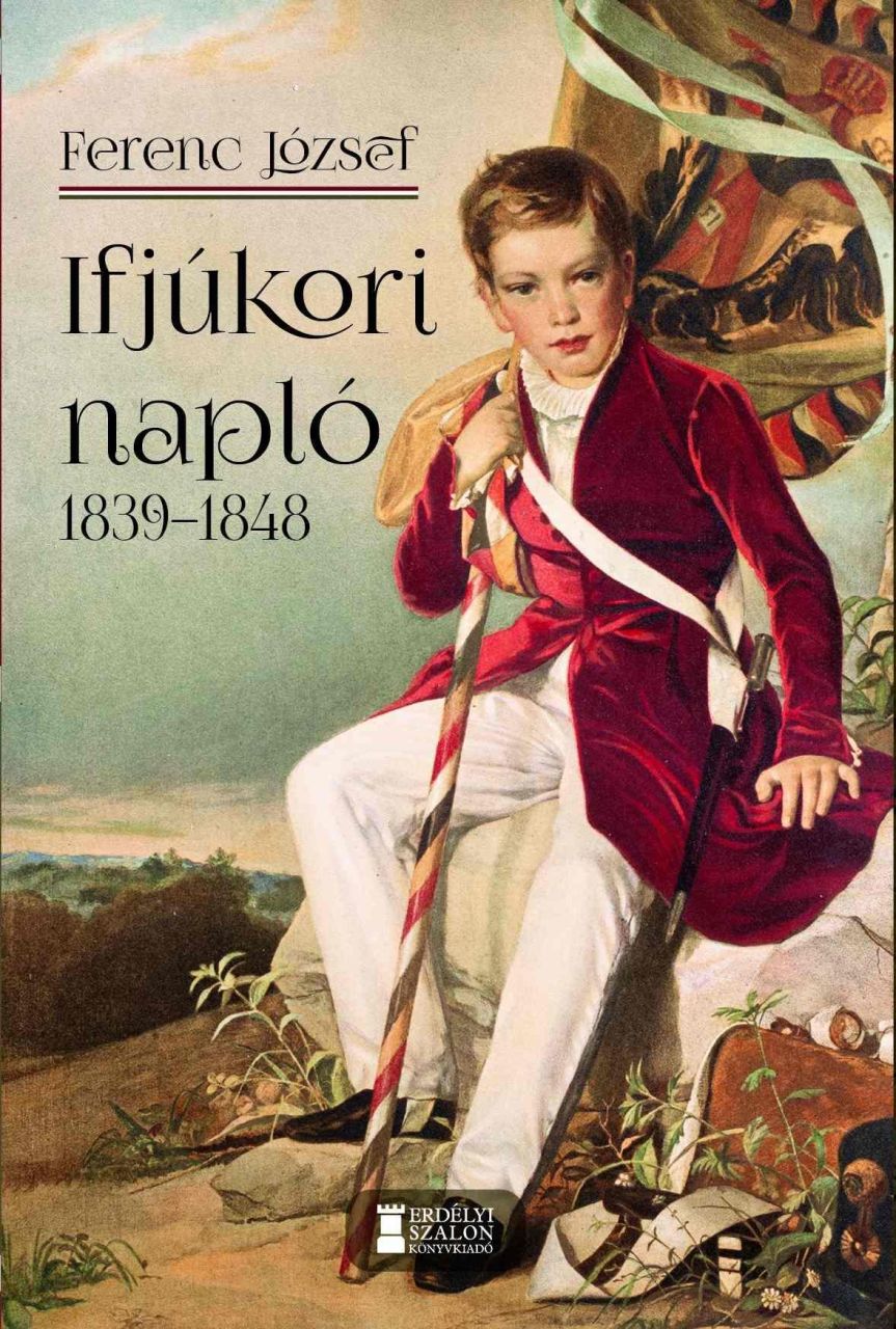 Ferenc józsef ifjúkori napló 1839-1848