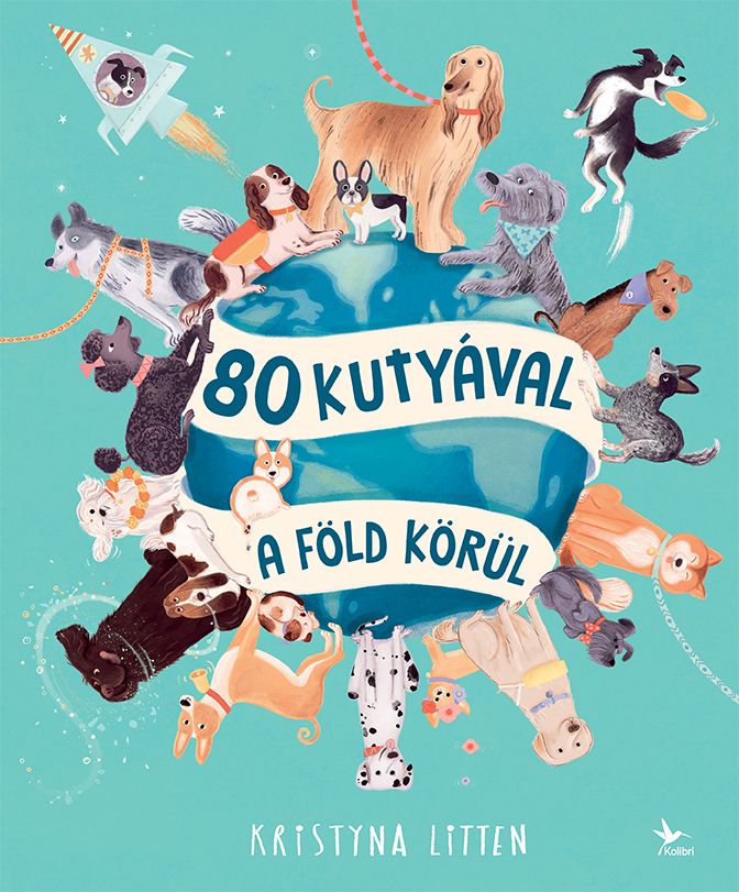 80 kutyával a föld körül