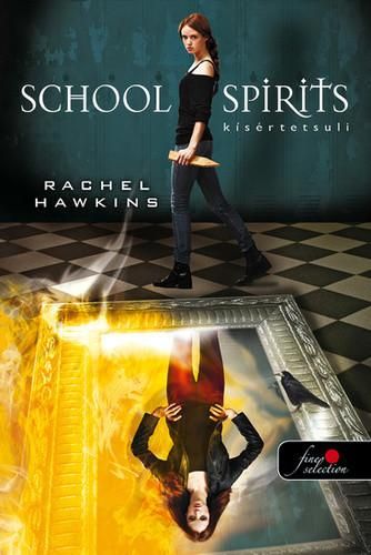 School spirits - kísértetsuli - fűzött