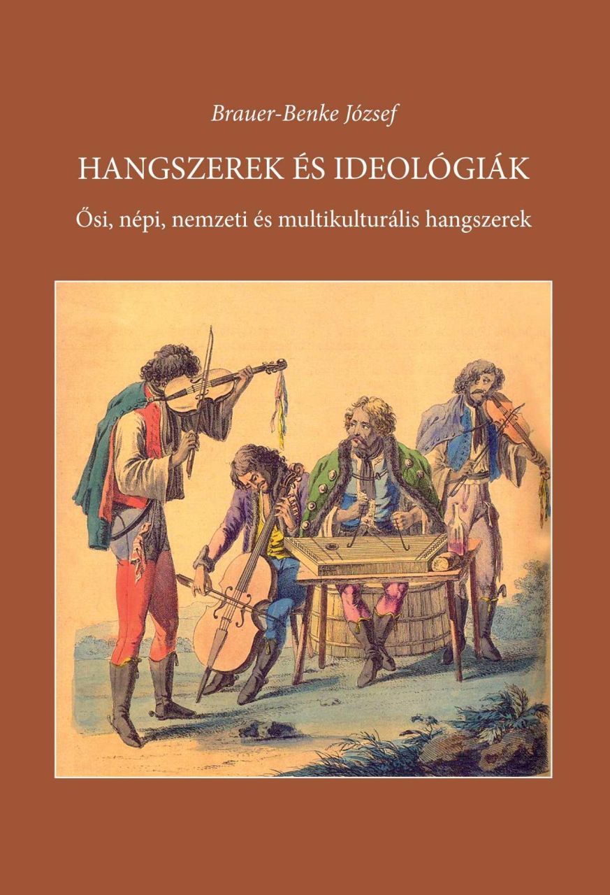 Hangszerek és ideológiák - ősi, népi, nemzeti és multikulturális hangszerek  in