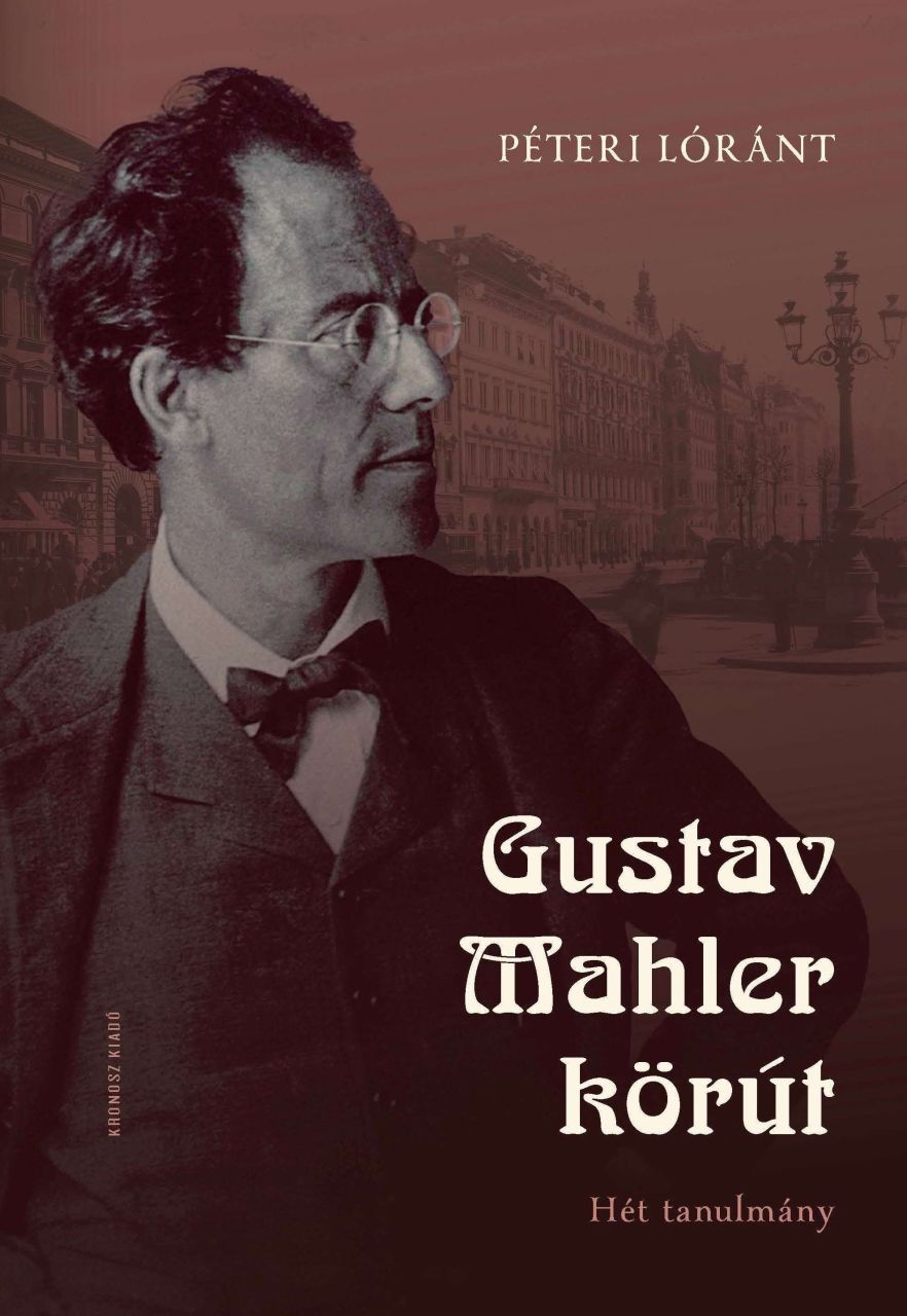 Gustav mahler körút - hét tanulmány