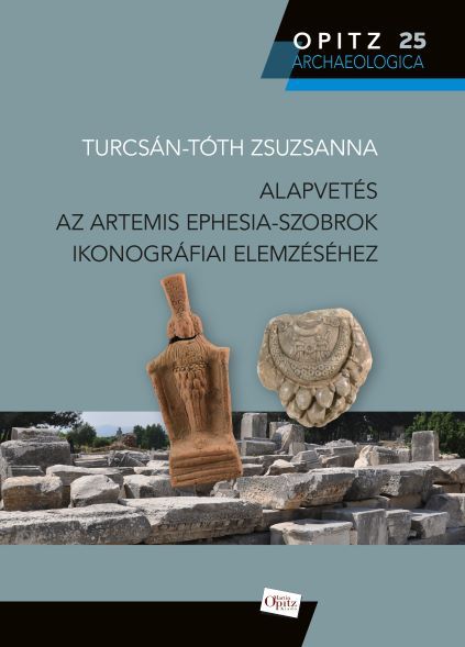 Alapvetés az artemis ephesia-szobrok ikonográfiai elemzéséhez