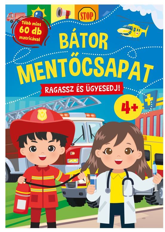 Bátor mentőcsapat - ragassz és ügyesedj!