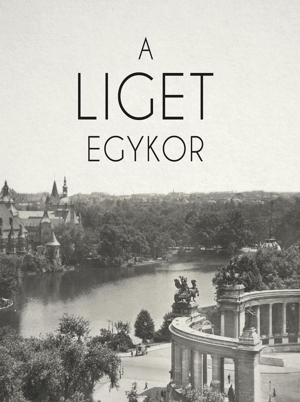 A liget egykor