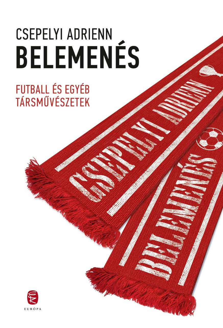 Belemenés - futball és egyéb társművészetek