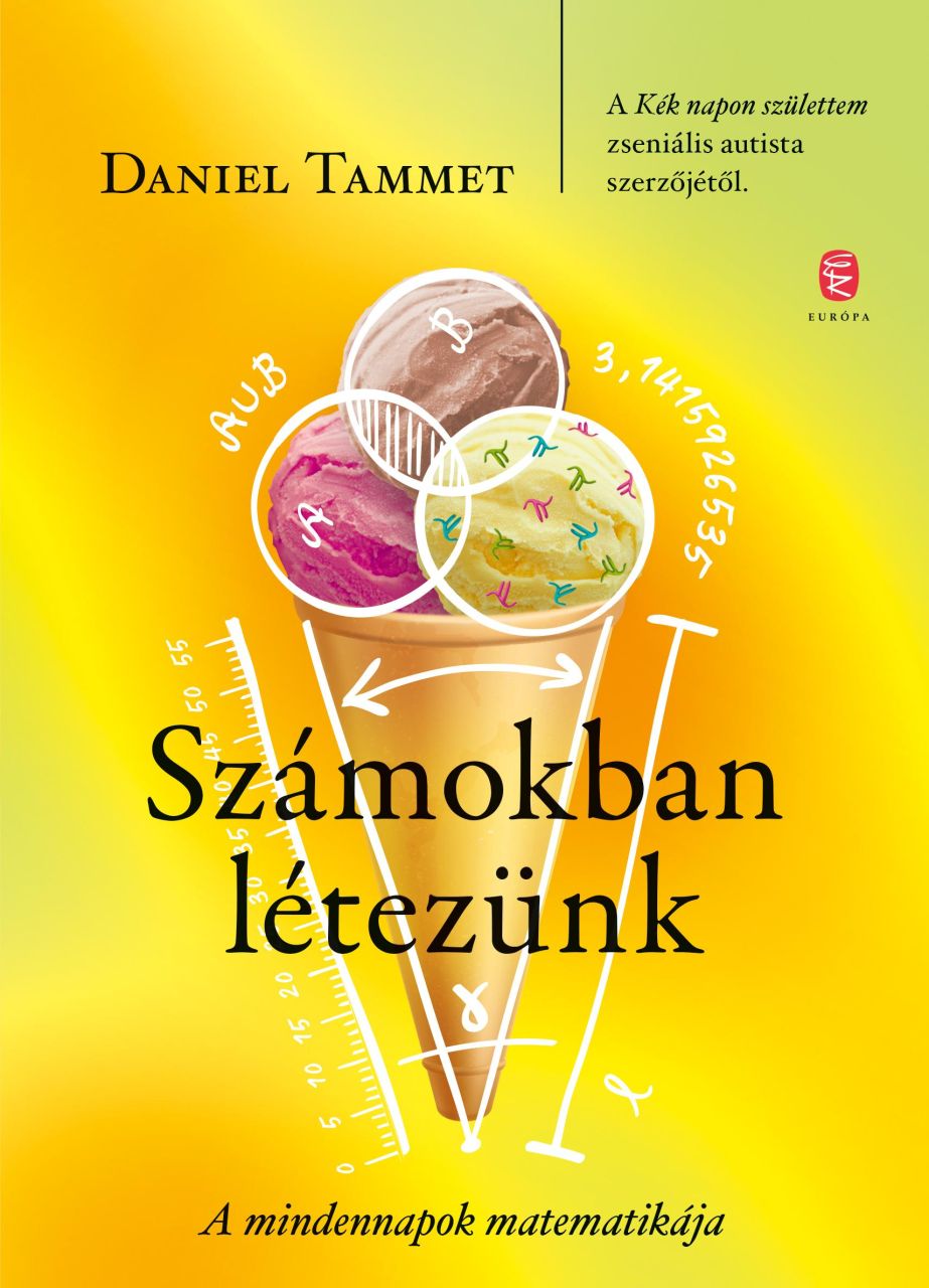 Számokban létezünk - a mindennapok matematikája