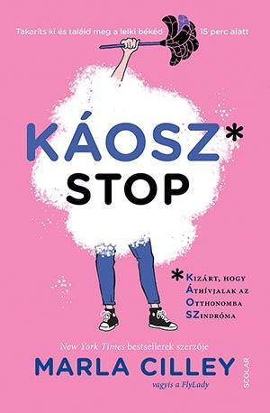 Káoszstop - takaríts ki és találd meg lelki békédet 15 perc alatt