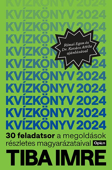 Kvízkönyv 2024 - 30 feladatsor a megoldások részletes magyarázataival