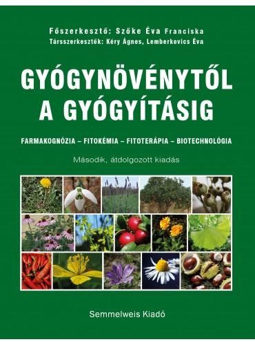 Gyógynövénytől a gyógyításig - 2. átdolg. kiadás