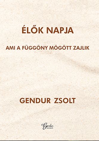 Élők napja - ami a függöny mögött zajlik