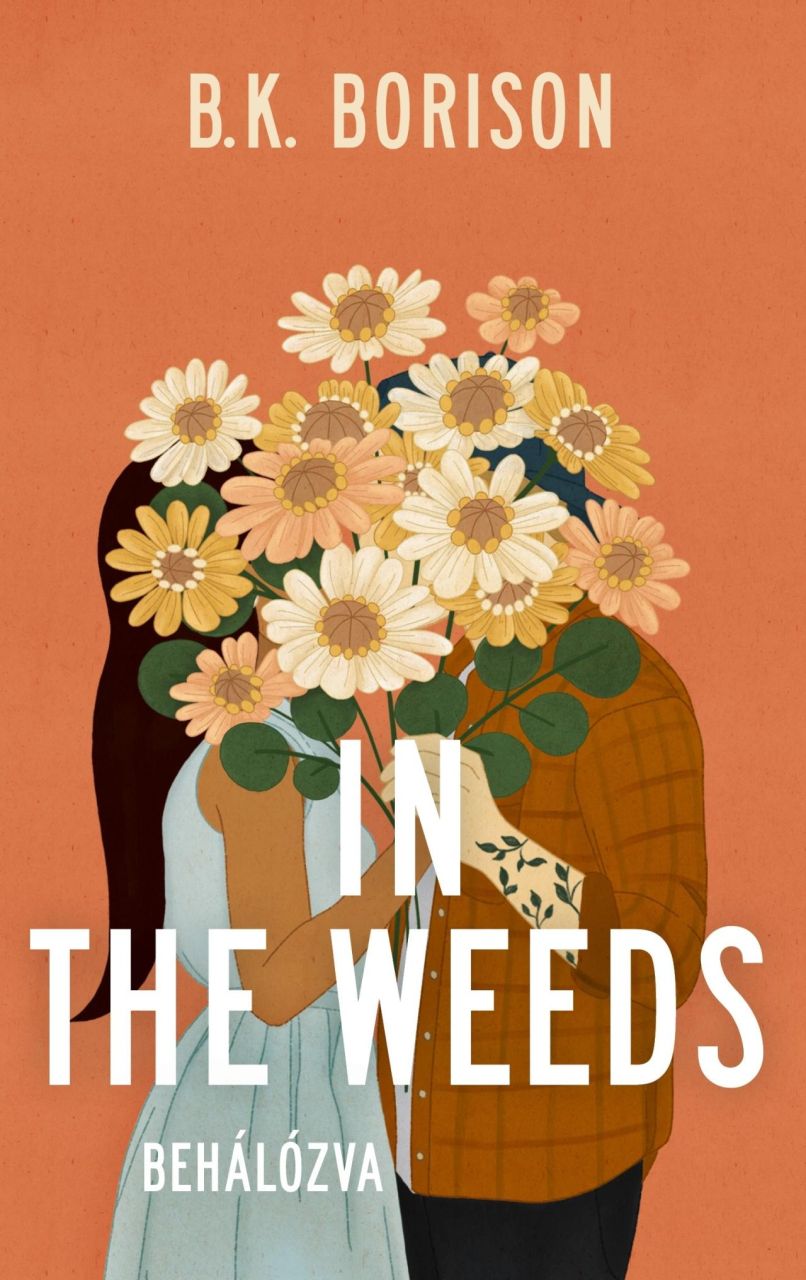 In the weeds  behálózva