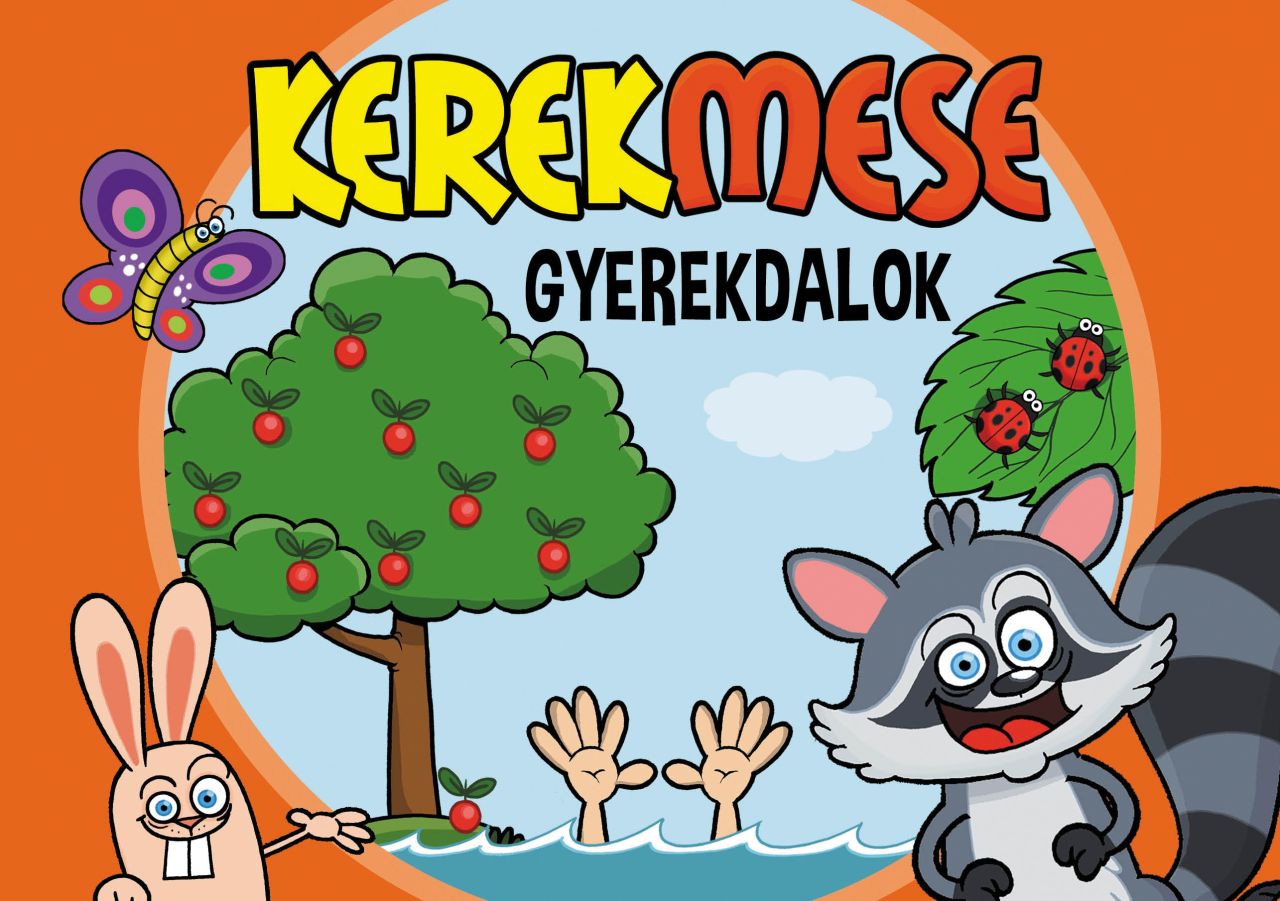 Kerekmese - gyerekdalok