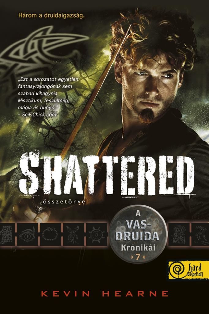 Shattered - összetörve (a vasdruida krónikái 7.)