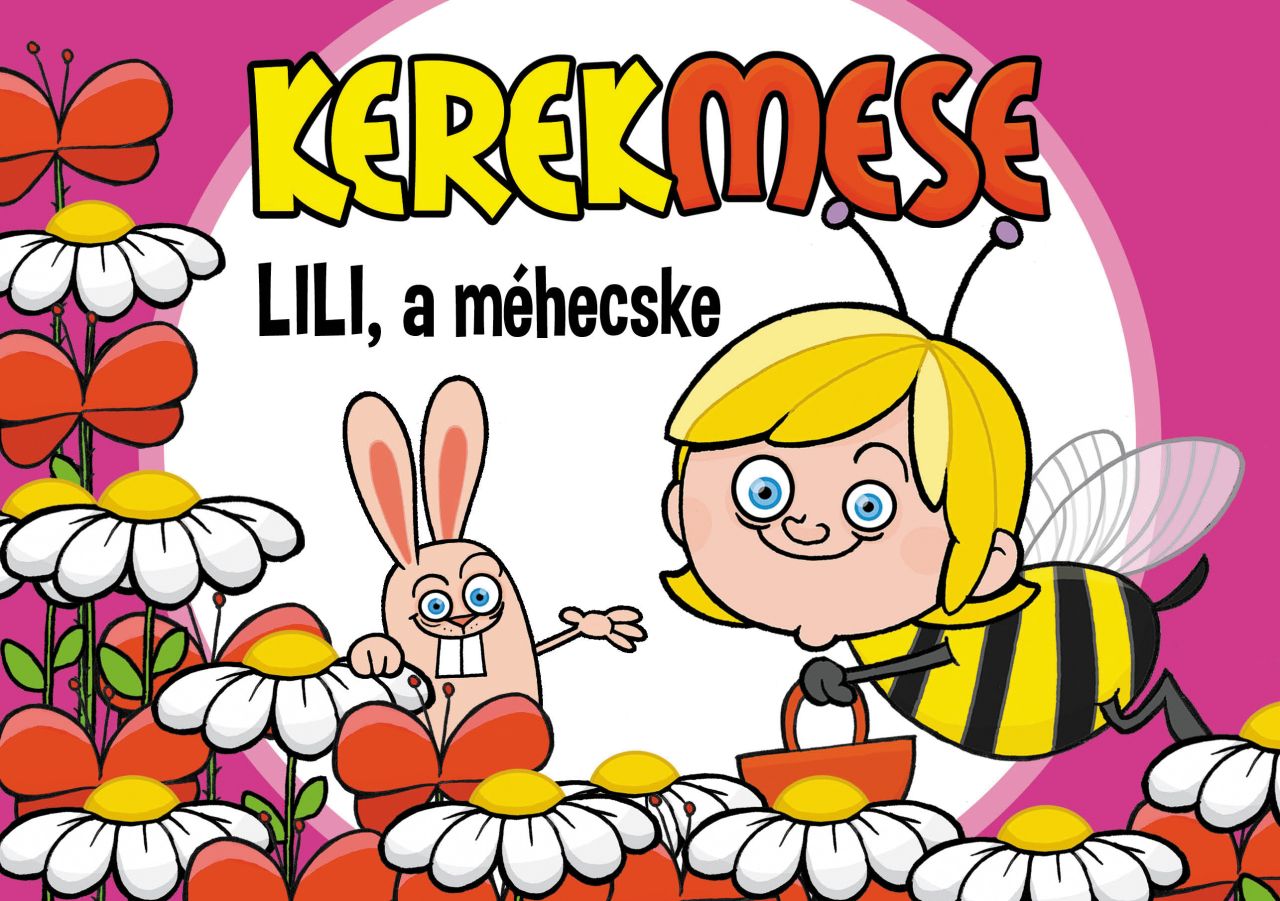 Kerekmese - lili, a méhecske