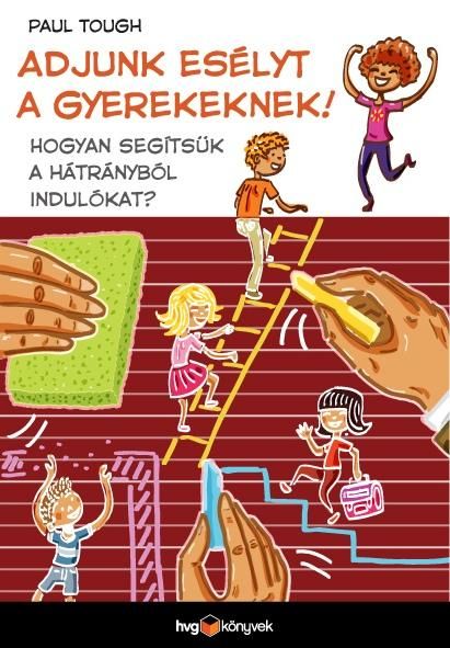 Adjunk esélyt a gyerekeknek! - hogyan segítsük a hátrányból indulókat?