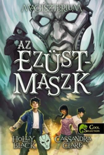 Az ezüstmaszk - magisztérium 4. - fűzött