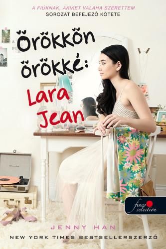 Örökkön örökké: lara jean - a fiúknak, akiket valaha szerettem 3. - kötött