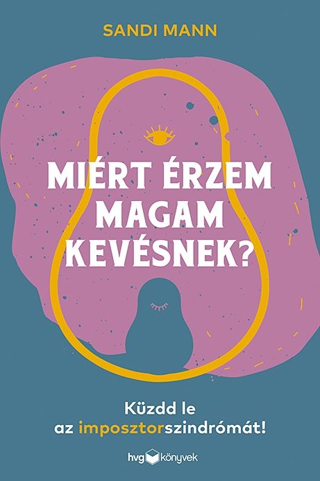 Miért érzem magam kevésnek? - küzdd le az imposztorszindrómát!