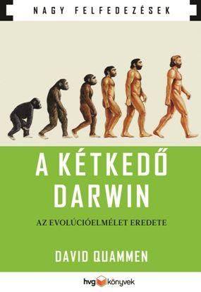 A kétkedő darwin - az evolúcióelmélet eredete