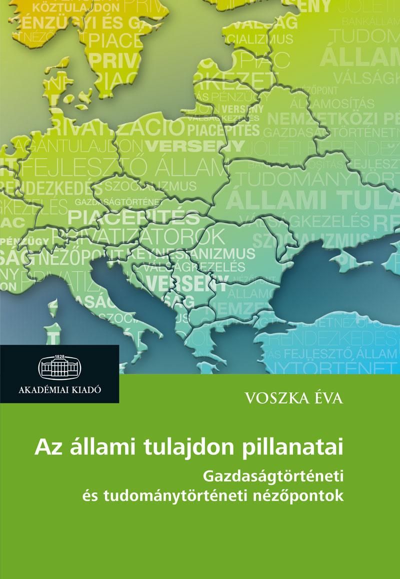 Az állami tulajdon pillanatai - gazdaságtörténeti és tudománytörténeti nézőponto