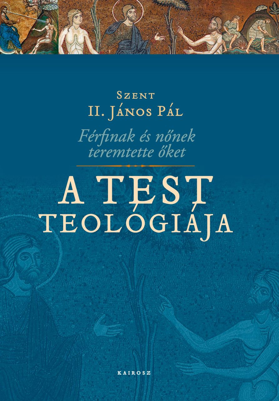 A test teológiája - férfinak és nőnek teremtette őket