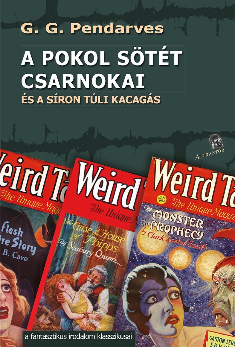 A pokol sötét csarnokai és a síron túli kacagás