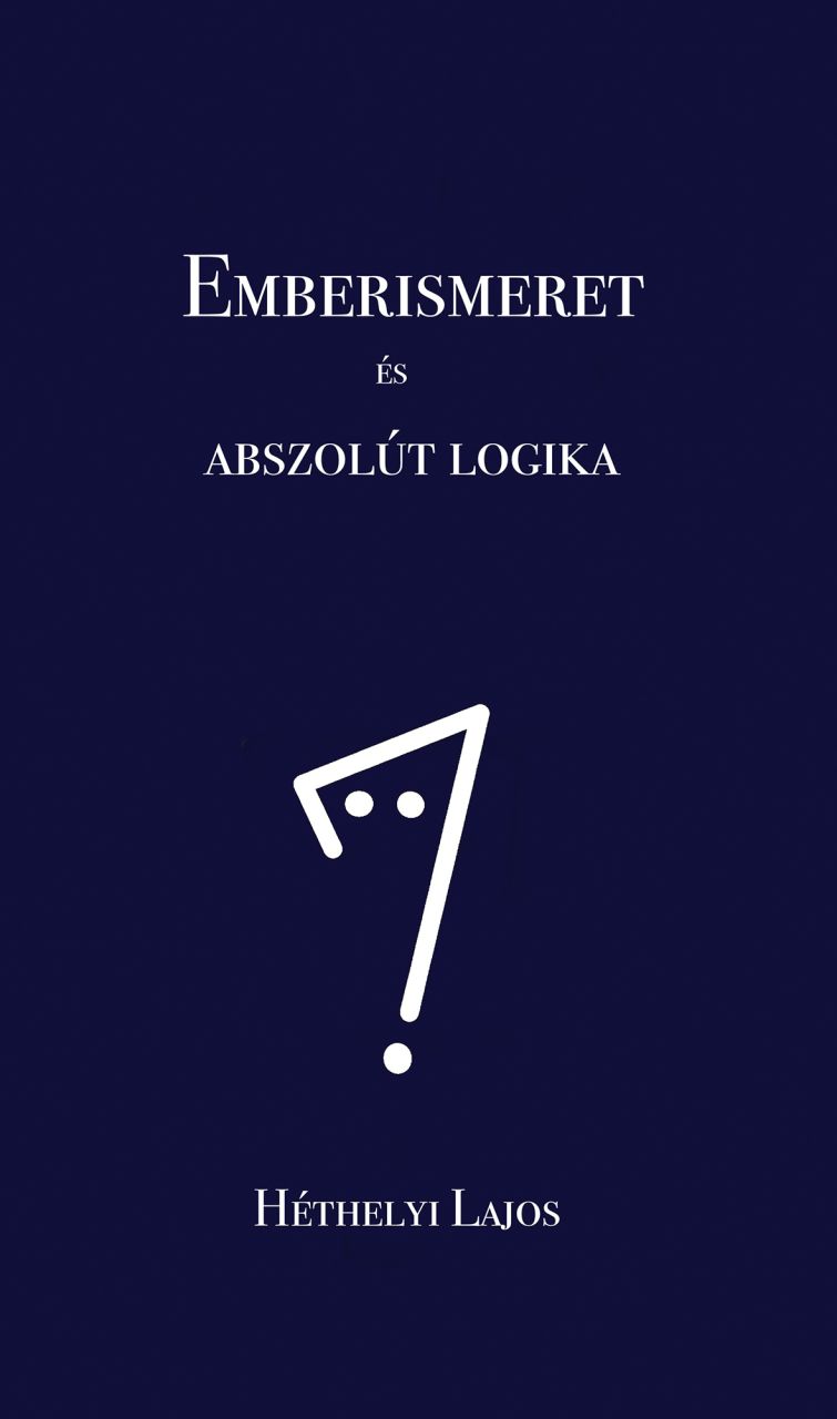 Emberismeret és abszolút logika