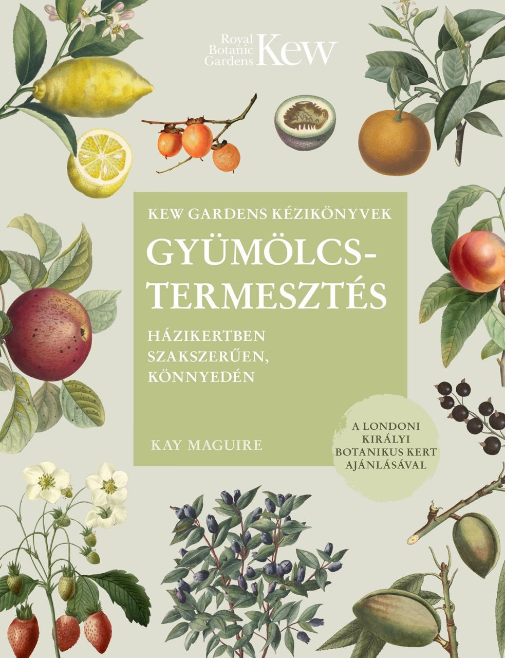 Gyümölcstermesztés - házikertben szakszerűen, könnyedén