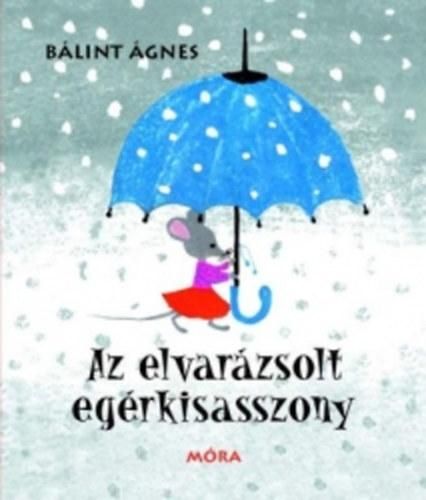 Az elvarázsolt egérkisasszony (új!)