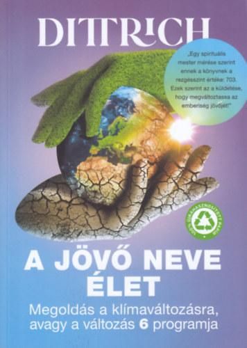 A jövő neve élet