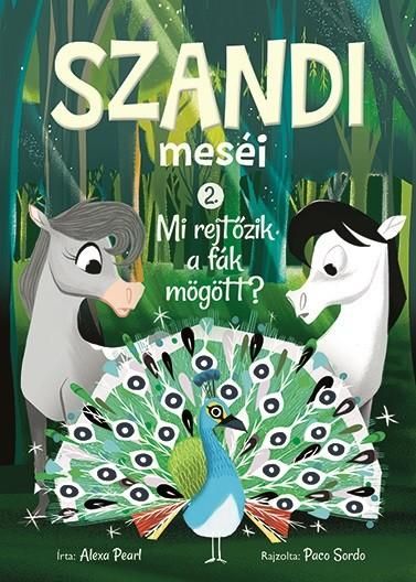 Szandi meséi 2. - mi rejtőzik a fák mögött?