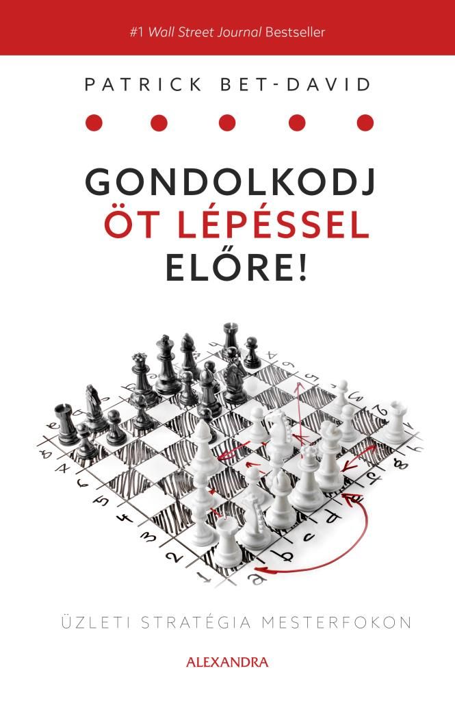 Gondolkodj öt lépéssel előre!