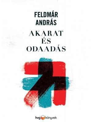 Akarat és odaadás