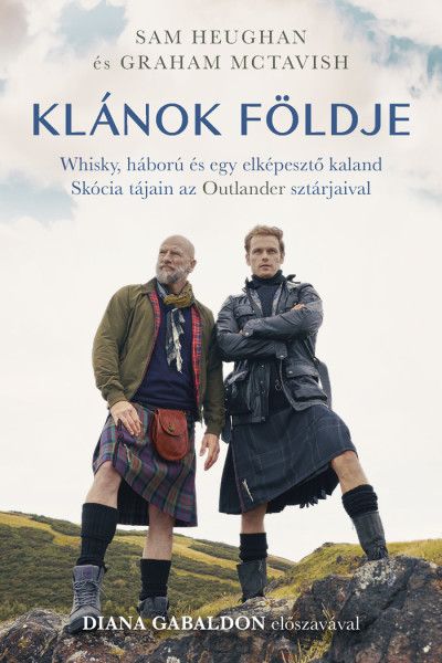 Klánok földje - whisky, háború és egy elképesztő kaland...