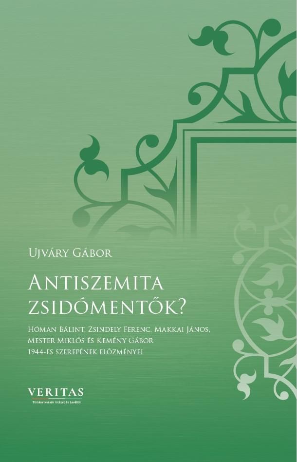 Antiszemita zsidómentők? - veritas füzetek 14.